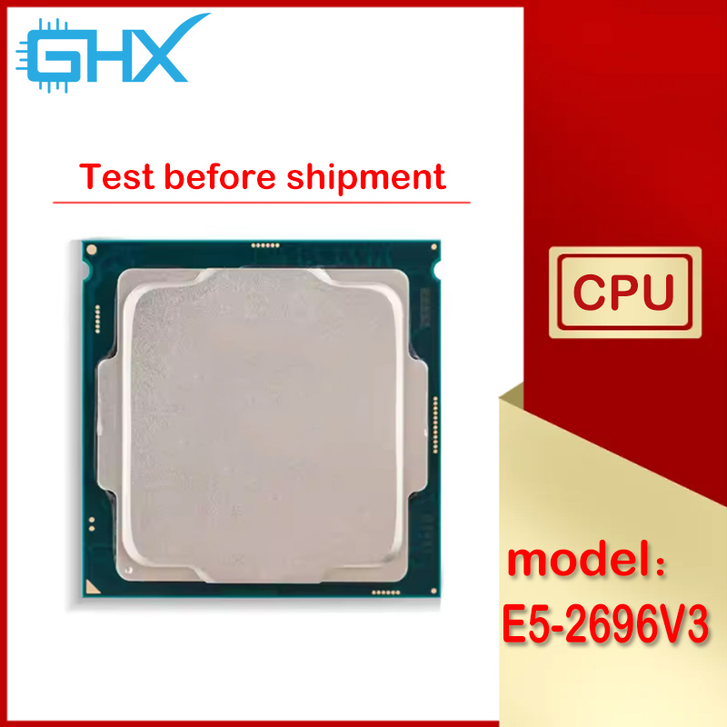 E5 2696 V3 - Xeon E5-2696V3 Gebraucht E5 2696 V3